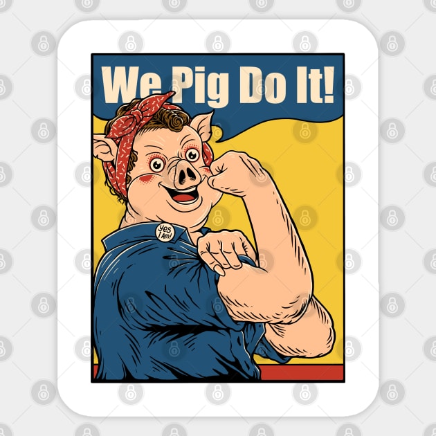 we pig do it Sticker by sober artwerk